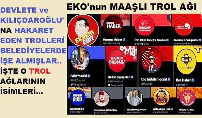 VEFASIZLIĞA ve HAYSİYETSİZİLİĞE BAKIN. EKO ve ÖZO’nun MAAŞA BAĞLADIĞI TORLLERİN GÖREVİ; “DEVLETE ve KILIÇDAROĞLU’NA HAKARET ETMEK. İŞTE O TROL HESAPLAR