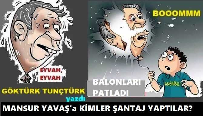 MANSUR YAVAŞ, KOSKOCA BAŞKENT’İN BÜYÜKŞEHİR BAŞKANISIN, “ARTİSTLİK” YAPMA, SANA HANGİ GAZETECİLER “ŞANTAJ” YAPMIŞ İSE İSİMLERİNİ AÇIKLA, BASINI DA TÖHMET ALTINDA BIRAKMA. Ve SORUŞTURMA İZİNİ CAMBAZLIĞI.