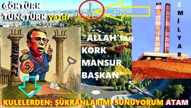 MANSUR YAVAŞ’TAN; “ATATÜRK MASKESİYLE”; BETON “ŞÜKRAN” ANITI VURGUNU. İKİ BETON DİREĞE 2 MİLYAR 200 MİLYON VERDİLER. İKİ DİREĞİN ARASINDAN BAKINCA ANITKABİR GÖRÜNECEKMİŞ.